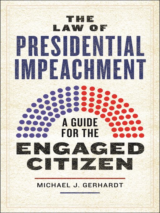 Title details for The Law of Presidential Impeachment by Michael J. Gerhardt - Available